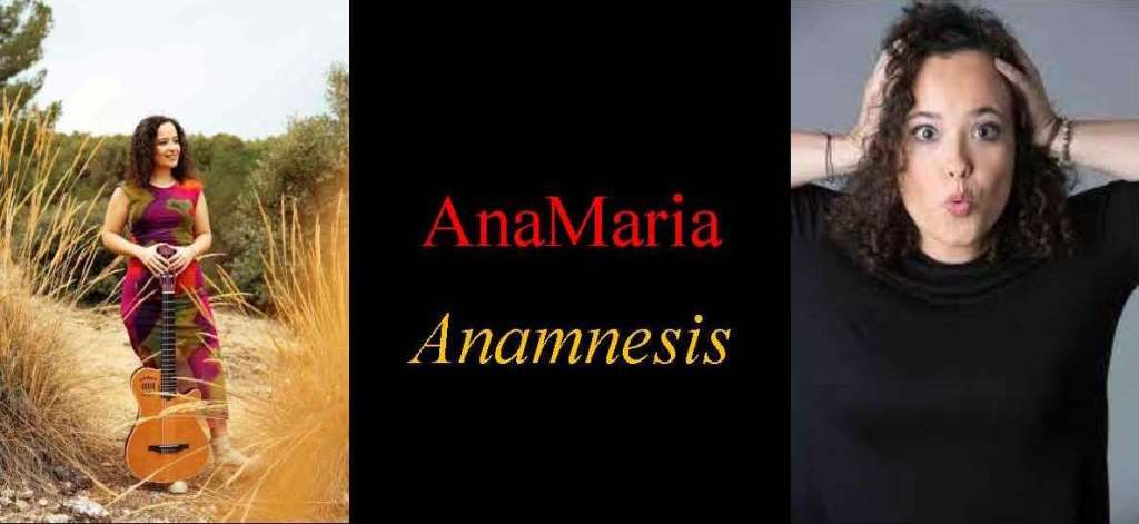 AnaMaria “Anamnesis”. «Remembranza del espíritu»