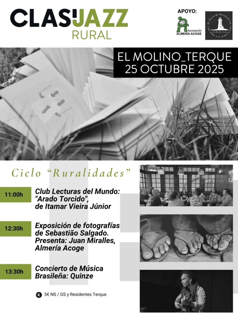 Ciclo “Ruralidades”: Club Lecturas del Mundo “Arado Torcido”+Exposición de fotografías de Sebastião Salgado+Concierto “Brasil(es)” con Quinze –  EL MOLINO
