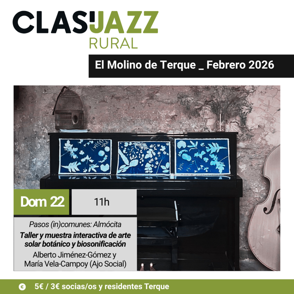 Taller y muestra interactiva de arte solar botánico y biosonificación – «El Molino» Clasijazz Rural